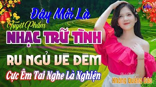 Đây Mới Là Nhạc Trữ Tình Bolero CỰC ÊM TAI Ru Ngủ Về Đêm-LK Nhạc Sống Thôn Quê Chọn Lọc Đặc Biệt Hay