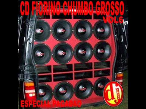 FIORINO CHUMBO GROSSO VOL 6 ESPECIAL D PANCADAO DJ FABRICIO FEAT 2012