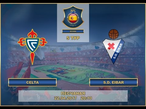 AFL17. Spain. Segunda. Day 5. Celta - S.D. Eibar