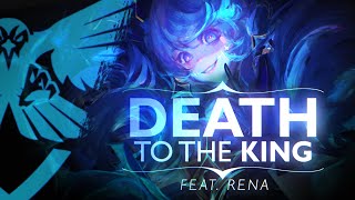 Death To The King 🎵 feat. Rena (#leagueoflegends song - Gwen)