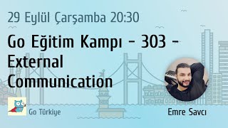 Go Eğitim Kampı - 303 - Database & External Communication