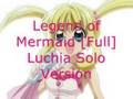 Legend Of Mermaid Luchia Solo FULL