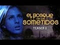 El Bosque de los Sometidos (The Flaying) - Teaser 2