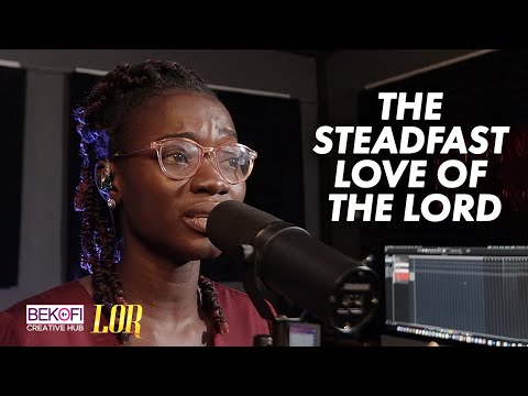 The Steadfast Love of the Lord - Lor