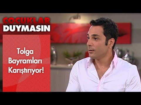 Tolga bayramları karıştırıyor! - Çocuklar Duymasın