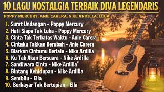 Download lagu 10 Lagu Nostalgia Terbaik Diva Legendaris | Poppy Mercury, Nike Ardilla, Anie Carera & Ella mp3