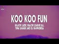 Major Lazer & Major League DJz, Tiwa Savage and DJ Maphorisa - Koo Koo Fun (Lyrics Video)