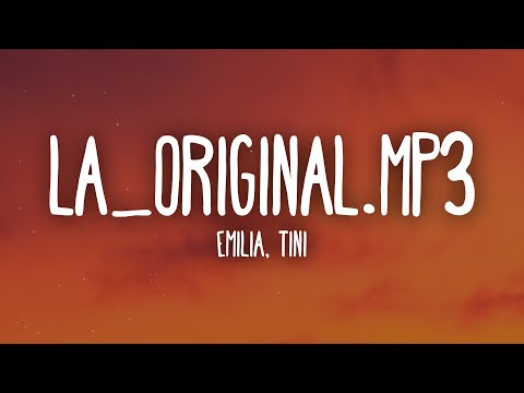 Emilia, TINI - La_Original.mp3 (Letra/Lyrics)
