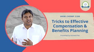 Tricks to Effective Compensation & Benefits Planning