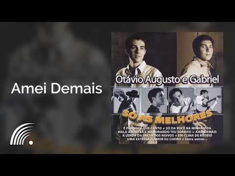 Amei Demais - Otávio Augusto e Gabriel