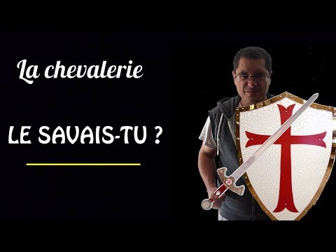 [Le savais-tu ?] : La chevalerie
