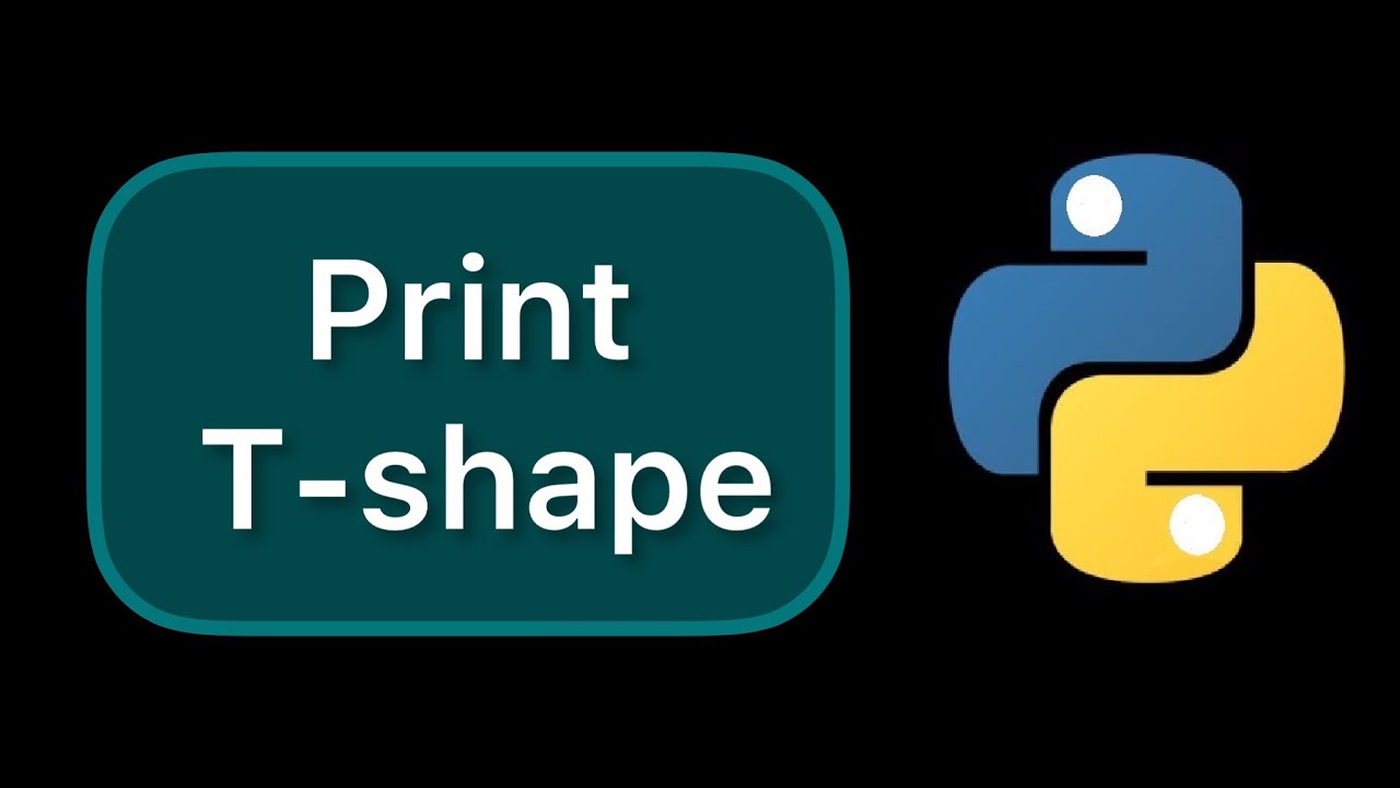 Python print T shape to console #Shorts