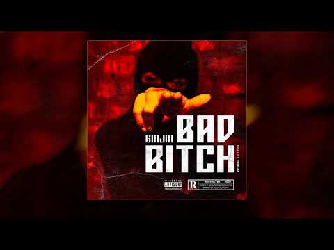 Ginjin - Bad B.I.T.C.H (Official Audio)