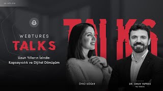 Uzun Yıların İzinde: Kapsayıcılık ve Dijital Dönüşüm - Webtures Talks 66. Bölüm