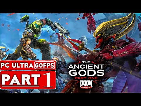 DOOM ETERNAL THE ANCIENT GODS DLC Gameplay Walkthrough Part 1 [1080P 60FPS PC ULTRA] - No Commentary
