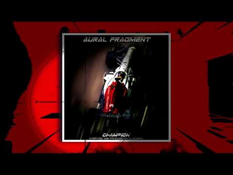 Aural Fragment – Champion (Single//Official Audio)