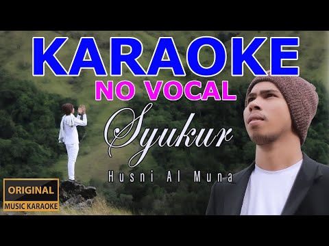 Syukur - Husni Al Muna (Karaoke) (No Vocal)