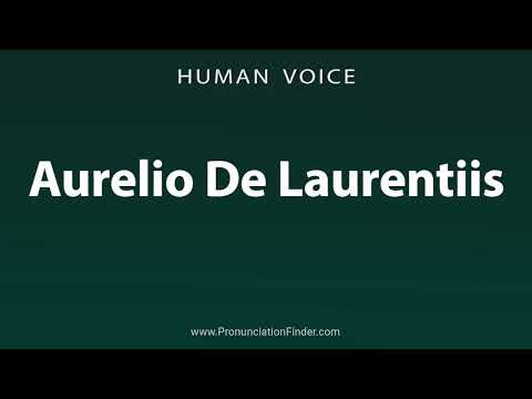 How To Pronounce Aurelio De Laurentiis