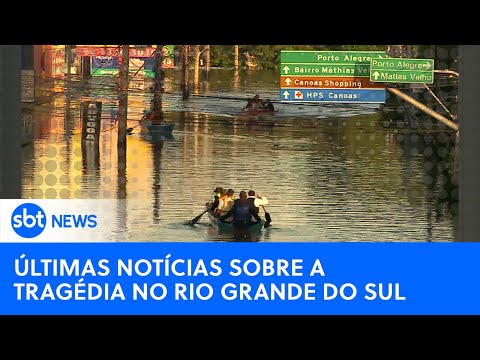 Saiba as últimas notícias sobre a tragédia no Rio Grande do Sul #riograndedosul