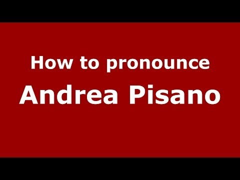 How to pronounce Andrea Pisano (Italian/Italy) - PronounceNames.com