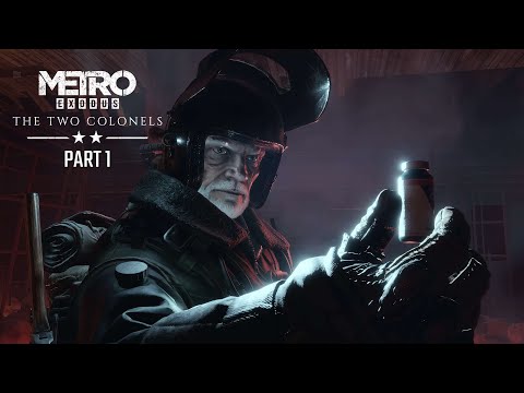 Metro Exodus - The Two Colonels 4K Full Playthrough Part 1 (No Commentary)