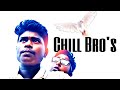 Chill Bro S Short Film Part 1