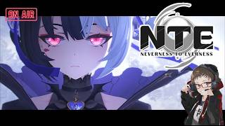 #33 🎮 NTE 配信 🎮 (大型アプデとレクイエム)