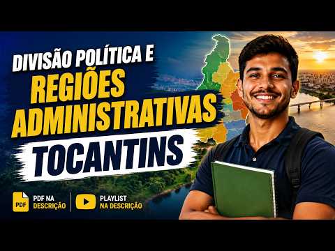 Divisão política e regiões administrativas do Tocantins. Geografia do Tocantins. Para concursos