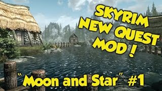 Skyrim NEW QUEST MOD! "Moon and Star" #1 (Xbox One & PS4 Mods)