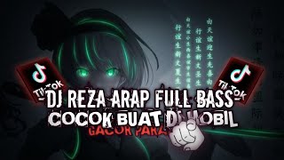 Download lagu DJ REZA ARAP || VIRAL TIKTOK FULL BASS || MODE BANTAI- mp3 Download lagu DJ REZA ARAP || VIRAL TIKTOK FULL BASS || MODE BANTAI- mp3