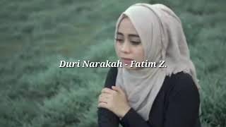 Download lagu Lirik Lagu Duri Narakah - Fatim Z. mp3 Download lagu Lirik Lagu Duri Narakah - Fatim Z. mp3