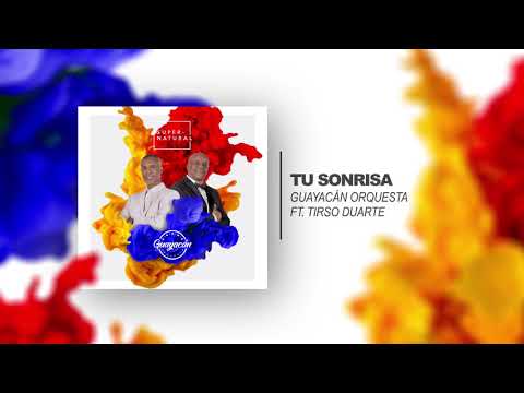 Guayacán Orquesta Ft. Tirso Duarte Tu Sonrisa  | Audio Oficial