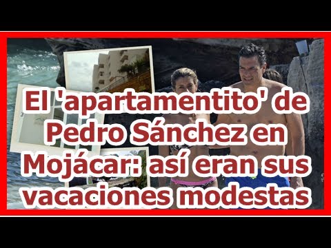 El 'apartamentito' de Pedro Sánchez en Mojácar: así eran sus vacaciones modestas