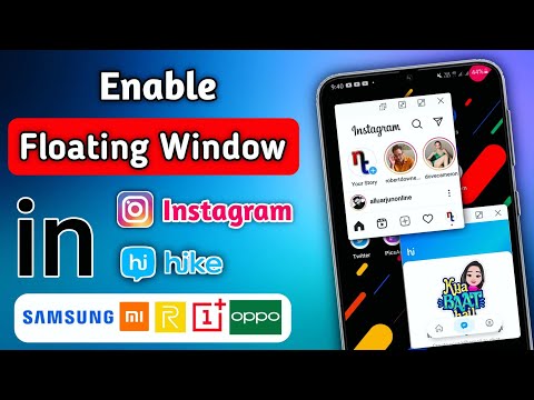 Enable Floating Window in Instagram, Hike in Any Phone | Samsung, Mi, Realme, Oppo,Vivo