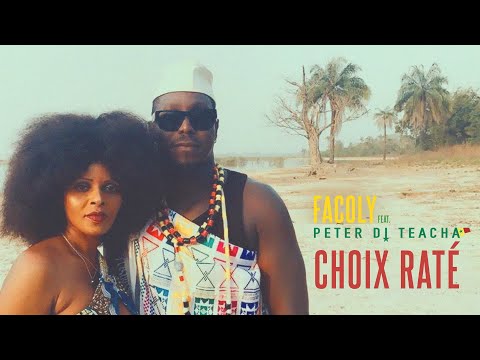 Facoly Ft. Peter Di Teacha - CHOIX RATÉ -  (Official Video)