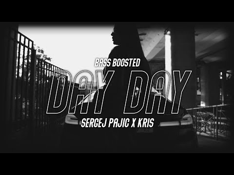 Sergej Pajić x Kris - Day Day (Bass Boosted) 4K