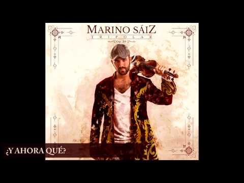 Marino Sáiz - ¿Y ahora qué?  con Funambulista