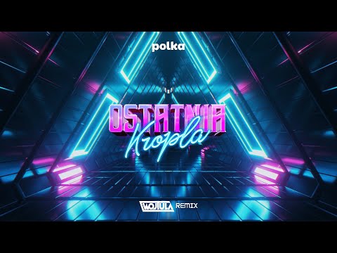 polka - Ostatnia Kropla (WOJTULA REMIX)