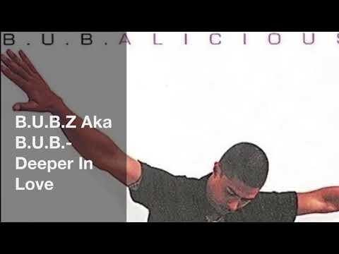 B.U.B.- Deeper In Love