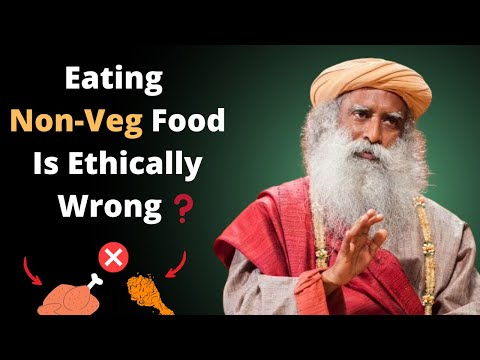 Is Eating Non-Vegetarian Food Ethically Wrong ?