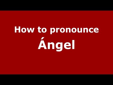 How to pronounce Ángel (Spanish/Argentina) - PronounceNames.com