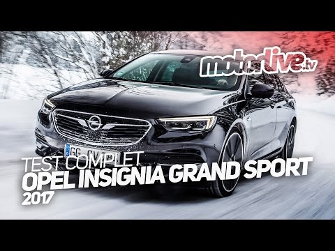 OPEL INSIGNIA GRAND SPORT 2017 | TEST COMPLET
