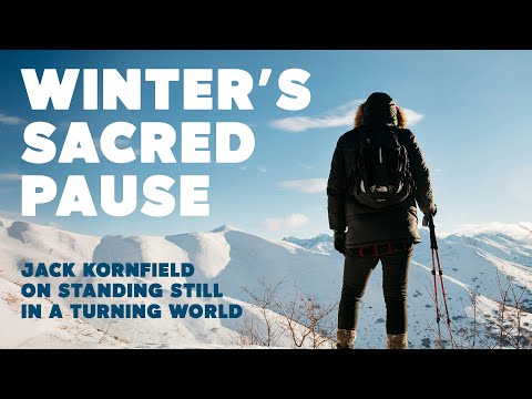 Jack Kornfield on Winter’s Sacred Pause: Standing Still in a Turning World - Heart Wisdom Ep. 313