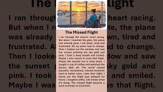 The Missed Flight #improveenglish #redditstories #englishstory#positivethinking #missedflight
