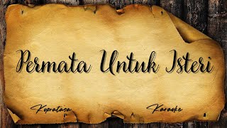 Download lagu Karaoke Version | KOPRATASA - Permata Untuk Isteri . mp3