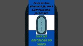 Caixa de Som Bluetooth JBL GO 3 4.2W Vermelha - JBLGO3RED #shorts
