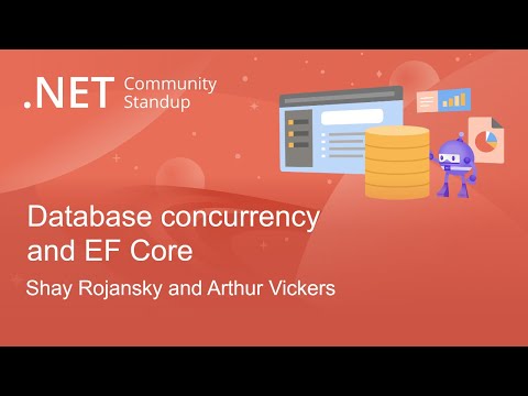 .NET Data Community Standup - Database concurrency and EF Core - Episode 1