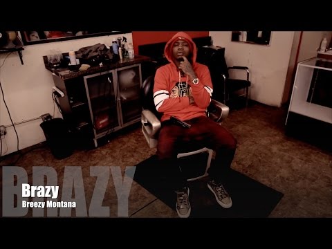 Breezy Montana - Brazy (UnOfficial Music Video)