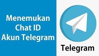 Cara Menemukan Id Telegram dengan Mudah