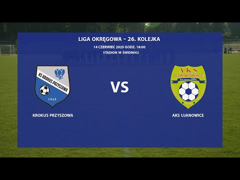 Krokus Przyszowa - AKS Ujanowice, 2025-06-14 Liga Okręgowa Limanowsko-Podhalańska 2024/25